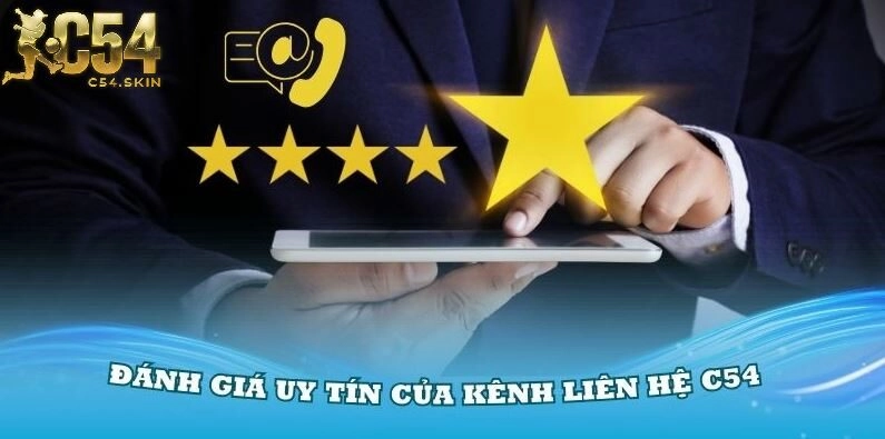 Đánh giá uy tín của kênh liên hệ C54