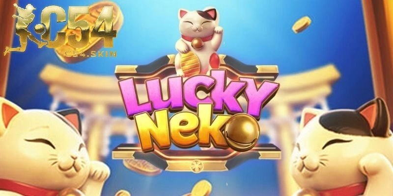 Neko May Mắn C54 – Siêu Phẩm Slot Game Nổ Hũ 2025 Giúp Săn Jackpot Khủng